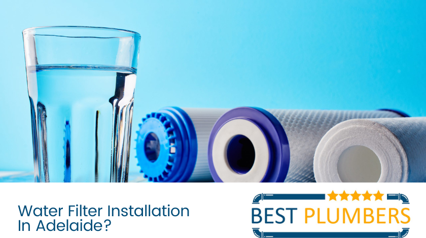 Water filter installation Adelaide